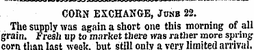 CORN EXCHANGE, Junb 22. The supply was a...