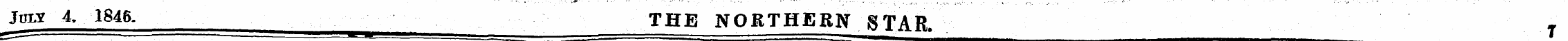 Jnu 4, 1846. ¦ ¦ , ¦ THE NORTHERN STAR. ...