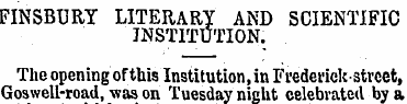 FINSBURY LITERARY AND SCIENTIFIC INSTITU...