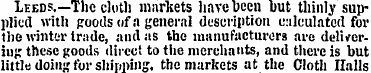 Leeds.—Thc cloth markets have been but t...