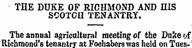 THE DUKE OF RICHMOND AND EIS SCOTCH TENA...