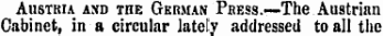 Austria ajtd the German Pbess.—-The Austrian Cabinet, in a circular lately addressed to all the