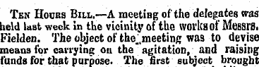 Ten Hours Bill.—A meeting ofthe delegate...