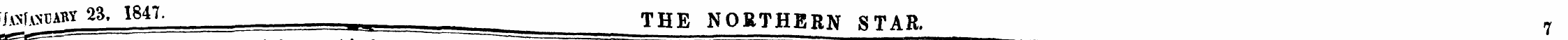 ii^jim , 1847. ^ THE NORTHERN STAR. 7