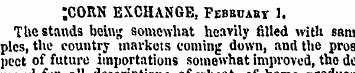 ¦¦CORN EXCHANGE, Februaby 1. The stands ...
