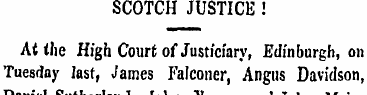 SCOTCH JUSTICE ! Atthe High Court of Jus...