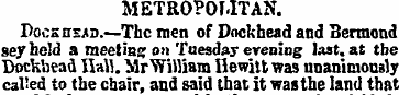 METROPOLITAN. Pock dead.—Thc men of Dnck...