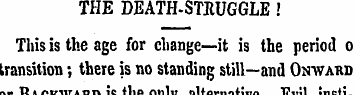 THE DEATH-STRUGGLE ! This is the age for...