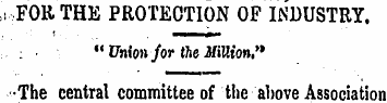 ,i-,FOR THE PROTECTION OF INDUSTRY. " Un...