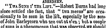 ABERDEEN. > " Twa Suns 1' the Lift."*—Ro...