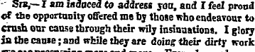 Sib,—J am induced to address you, and I ...