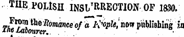 THE POLISH INSl/RRECTION OF 1830. 2»fS t...