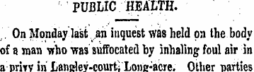 PUBLIC HEALTH..On Monday last an inquest...
