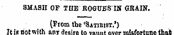 SMASH OF THE ROGUES Iff GRAIN. (Fiom tbe...