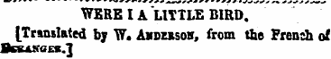 WEBE I A LITTLE BIRD . [Translated by W....