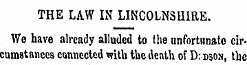 THE LAW IN LINCOLNSHIRE. Wo have already...