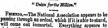 " Union forthe mio*;'' Fribnds,—The Nati...