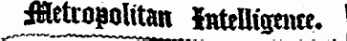»i0|olitan intelligence, ] *-——•¦—¦—*-**.¦•——~ _ .