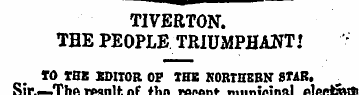 TIVERTON. TBE PEOPLE TRIUMPHANT.' 10 THK...