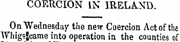 COERCION IN IRELAND. On Wednesday the ne...