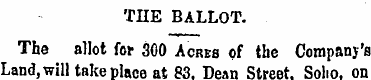 TIIE BALLOT. The allot for 300 Acres of ...