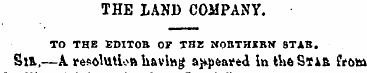 THE LAND COMPANY. TO THE EDITOR OF THZ N...