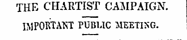THE CHARTIST CAMPAIGN. \ IMPORTANT PUBLI...
