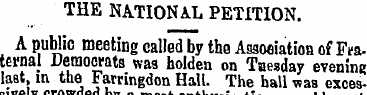 THE NATIONAL PETITION. A public meeting ...