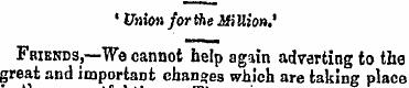 ' Union for the iHUion.' Friends,—We can...