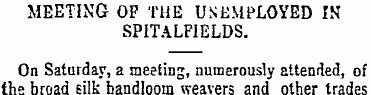 MEETING OP THE UNEMPLOYED IN SPITALFIELD...