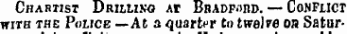 Chahtist Drillixo Ar Bbadp.iud. — Conflict with the Police —At a quarter to twelve on Satur-