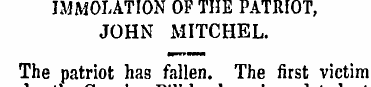 IMMOLATION OF THE PATRIOT, JOHN MITCHEL....