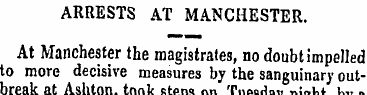 ARRESTS AT MANCHESTER. At Manchester the...