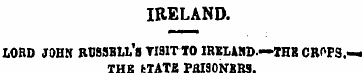 IRELAND. LORD JOHN RCSSBLL 's VISIT IO I...