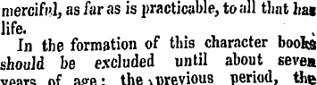 merciful, as far as is practicable, to a...