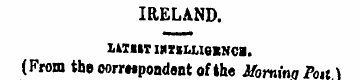 IRELAND. uiair iHHuieiMca. (From the cor...
