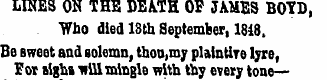 LINES ON THE DEATH OP JAMES BOTD, Who di...