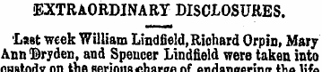 EXTRAORDINARY DISCLOSURES. Last week Wil...