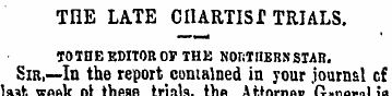 THE LATE CIlARTISr TRIALS. TOTHE EDITOR ...
