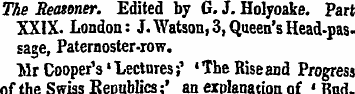 The Reasoner. Edited by G. J. Holyoake. ...