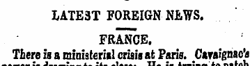 LATEST FOREIGN NEWS. FRANCE. There is a ...