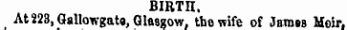 BIRTn, At223,Gallowgat«, Glasgow, the wife of James Moir.