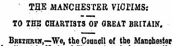 THE MANCHESTER VICTIMS: TO THE CHARTISTS...