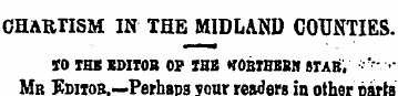 CHARTISM IN THE MIDLAND COUNTIES. IO THB...