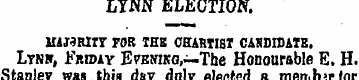 LYNN ELECTION. lHWBlrr FOB THE CHARTIST ...