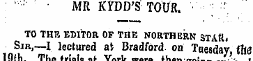 MR KYDD'S TOUR. TO THB EDITOR OF THE NOR...