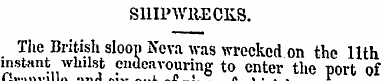 SHIP WRECKS. The British sloop Neva was ...