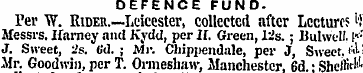 DEFENCE FUND. Per W. Rider.—Leicester, c...