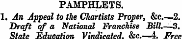 PAMPHLETS. 1. An Appeal to the Chartists...