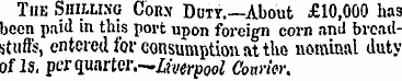 The Shiuixu Corn Duty.—About £10,000 has...